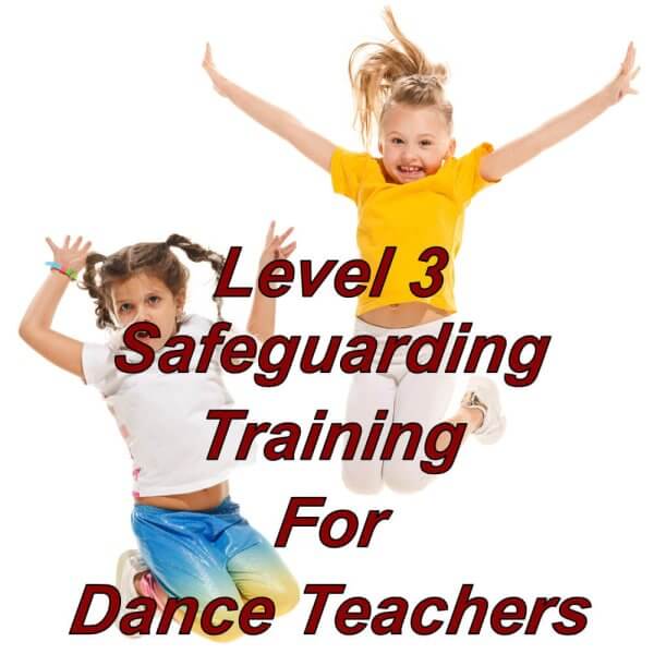 Safeguarding Children, Level 3 certification, suitable for dance teachers